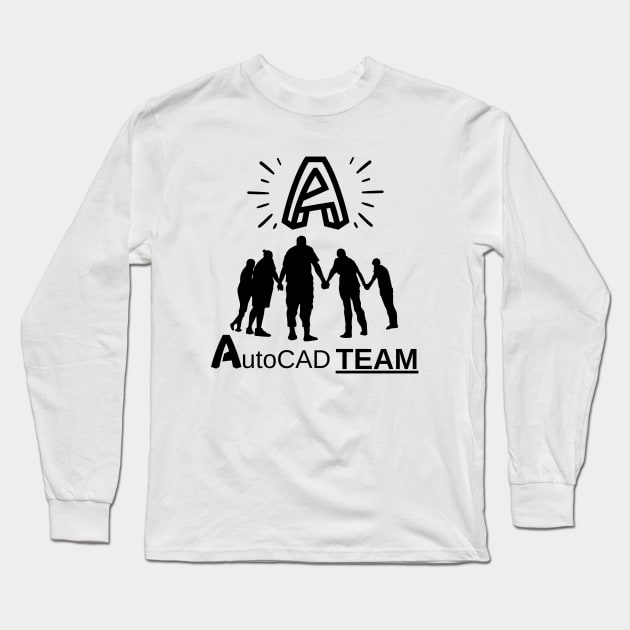 AUTOCAD TEAM, BEST GROUP OF DESIGNERS & AUTOCAD USERS IS HERE ! Long Sleeve T-Shirt by MORBEN